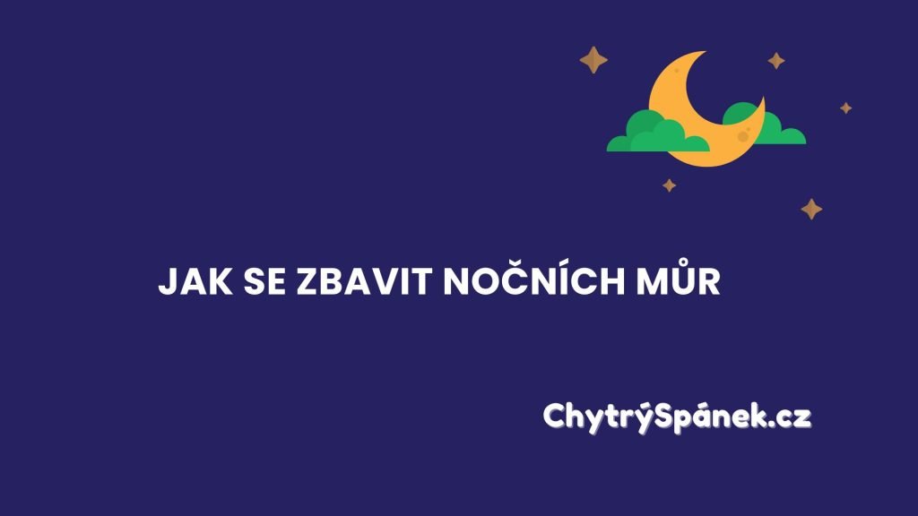 Jak Se Zbavit Nocnich Mur