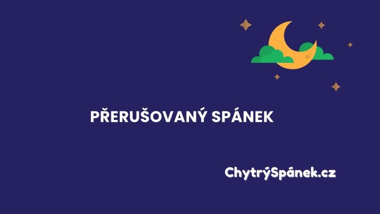 Prerusovany Spanek