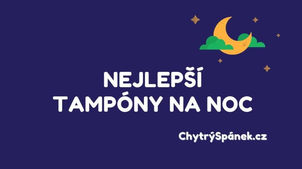 Nejlepsi Tampony Na Noc