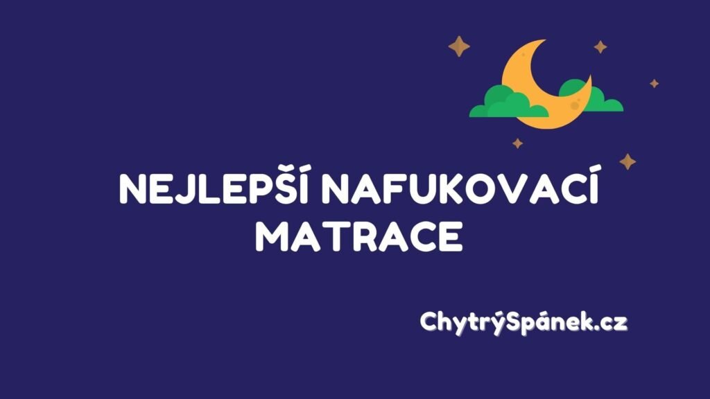 Nejlepsi Nafukovaci Matrace