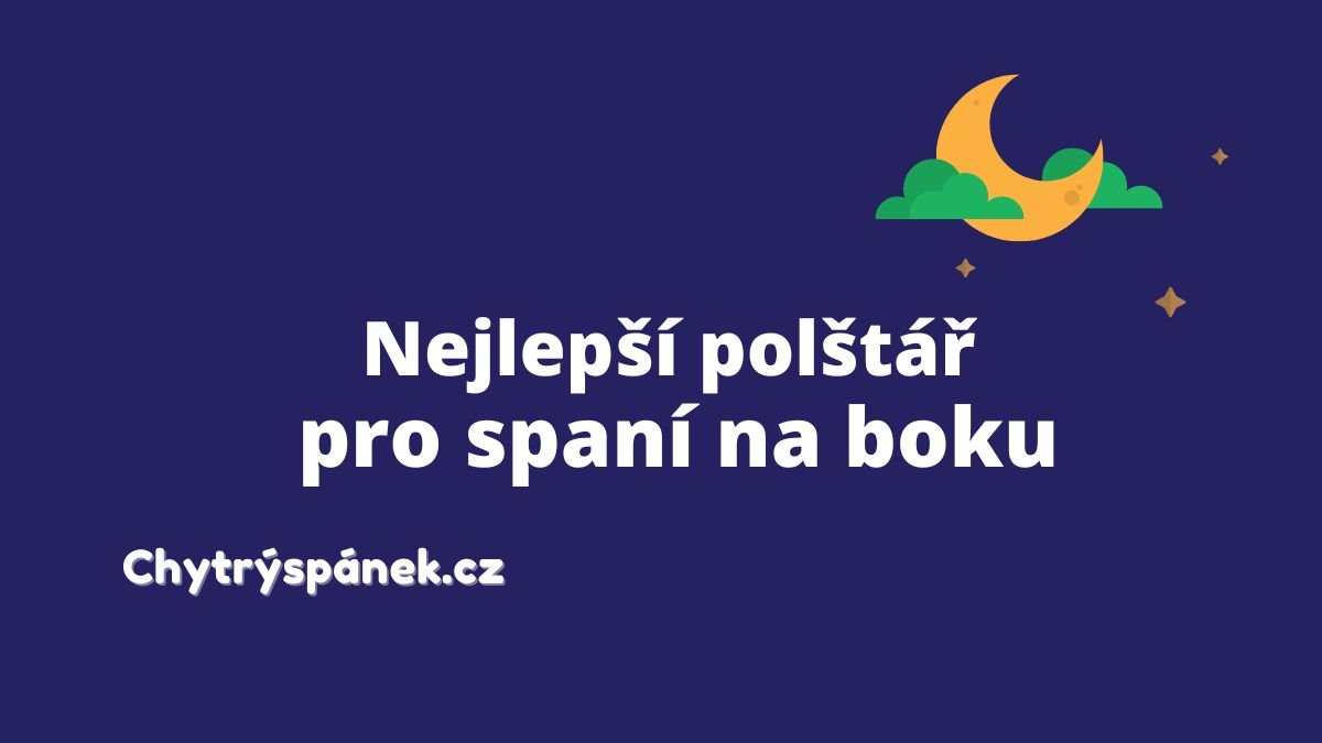 Nejlepsi Polstar Pro Spani Na Boku